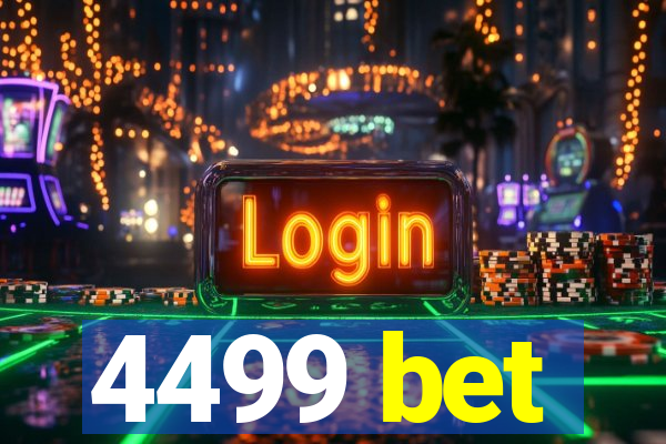 4499 bet